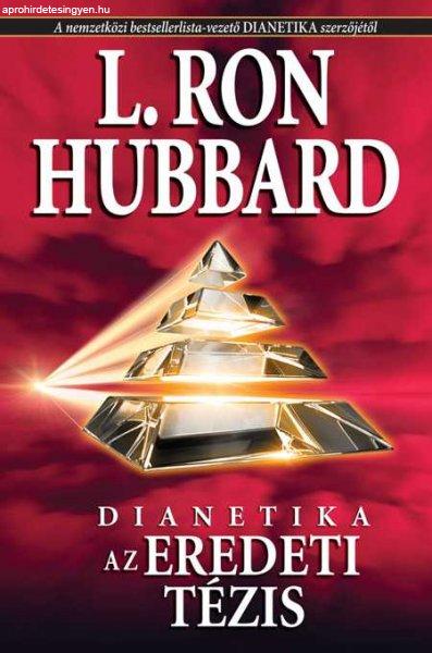 L. Ron Hubbard: Dianetika: az eredeti tézis könyv