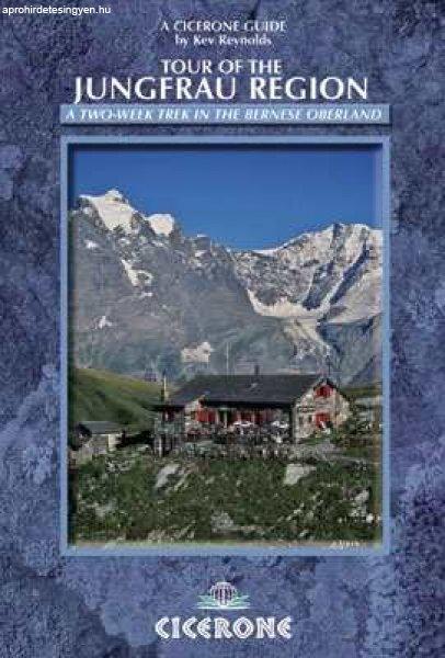 Tour of the Jungfrau Region - A Trekker's Guide - Cicerone Press