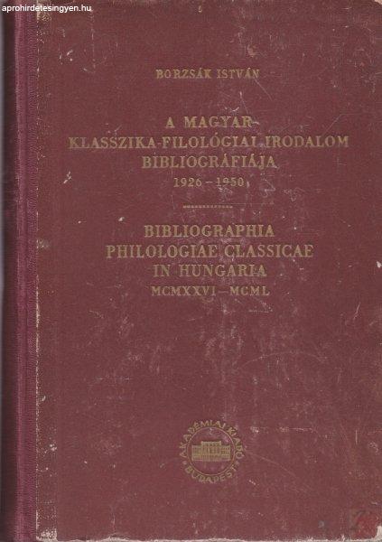 A MAGYAR KLASSZIKA-FILOLÓGIAI IRODALOM BIBLIOGRÁFIÁJA1926-1950