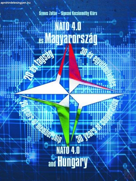NATO 4.0 ÉS MAGYARORSZÁG 20 ÉV TAGSÁG - 30 ÉV EGYÜTTMŰKÖDÉS
