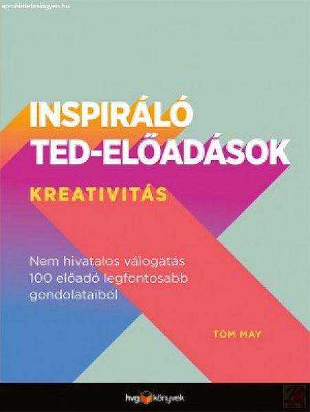 INSPIRÁLÓ TED-ELŐADÁSOK: KREATIVITÁS