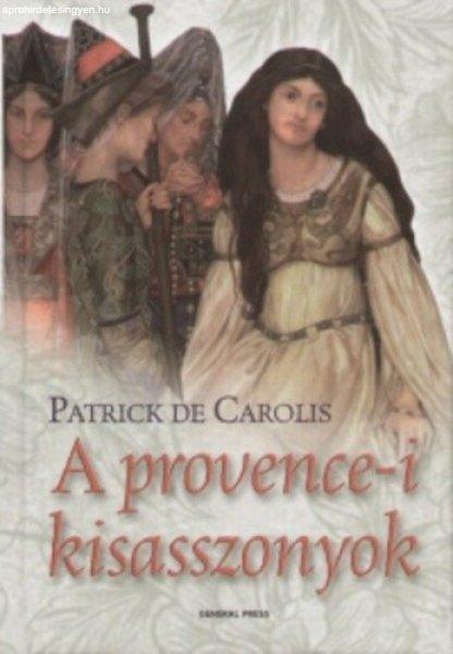 Patrick de Carolis: A ?provence-i kisasszonyok