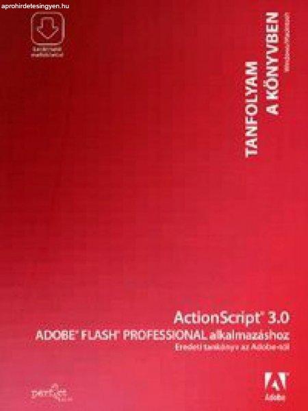 ActionScript 3.0 Adobe Flash Professional alkalmazáshoz - Eredeti tankönyv az
Adobetól