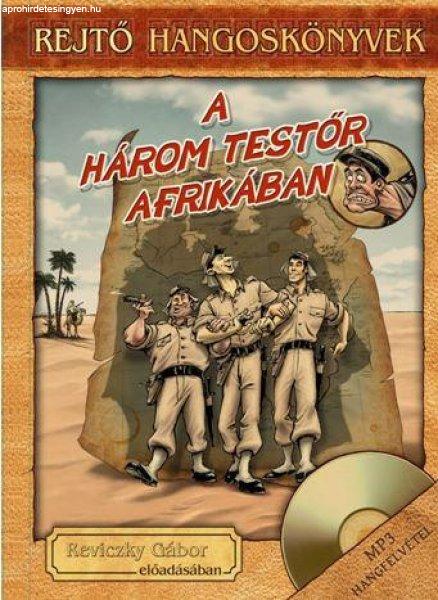 Rejtő Jenő - A három testőr Afrikában - Hangoskönyv