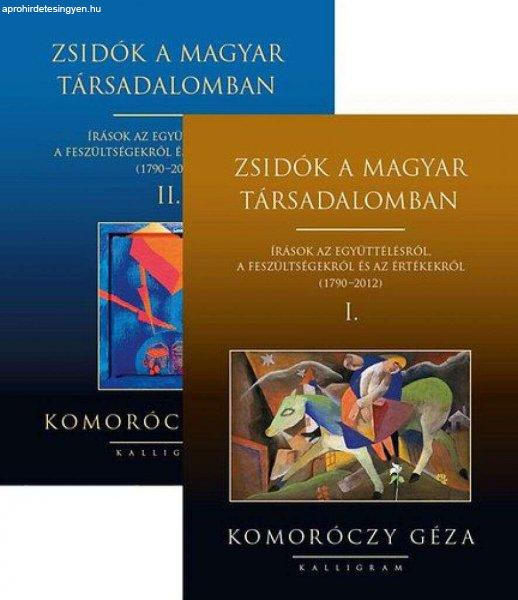 Zsidók a magyar társadalomban I-II. - Írások az együttélésről, a
feszültségekről és az értékekről (1790-2012)