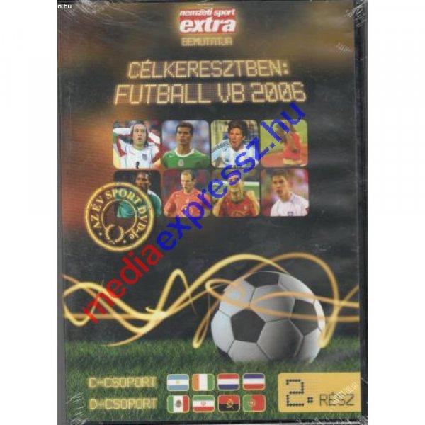 Célkeresztben: Futball VB 2006 2.rész DVD 