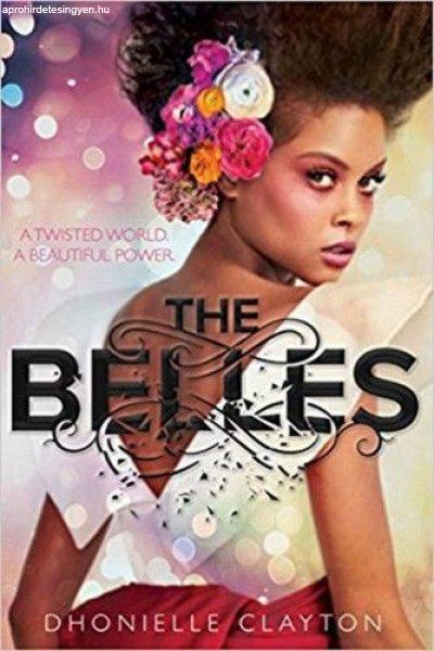 Dhonielle Clayton - The Belles - A szépség ára