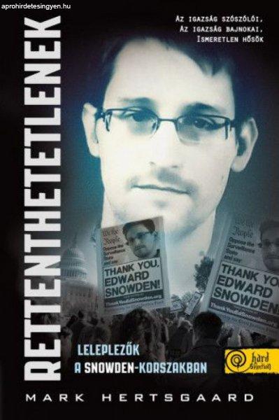 Mark Hertsgaard - Rettenthetetlenek – leleplezők a Snowden-korszakban