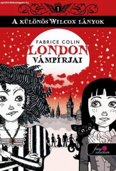 Fabrice Colin - A különös Wilcox lányok 1. - London vámpírjai