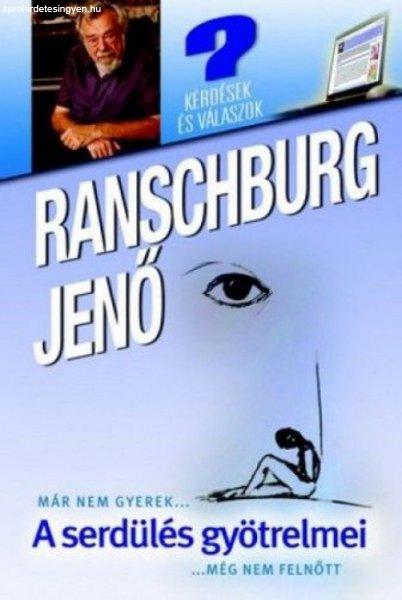 dr. Ranschburg Jenő - A serdülés gyötrelmei - Már nem gyerek, még nem
felnőtt