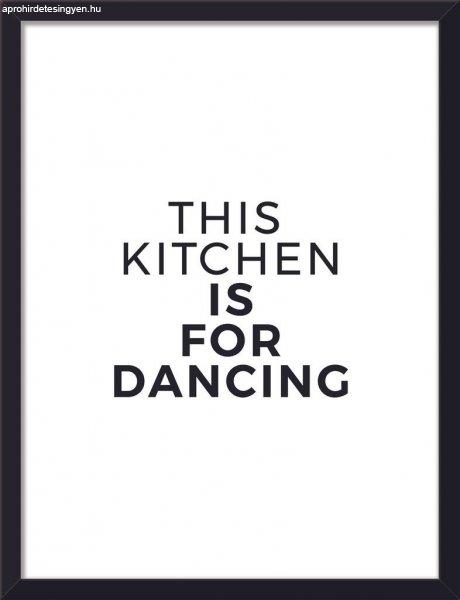 Falikép, 30x40 cm, this kitchen is for dancing felirattal - DANCE - Butopêa