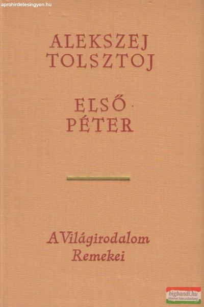 Alekszej Tolsztoj - Első Péter