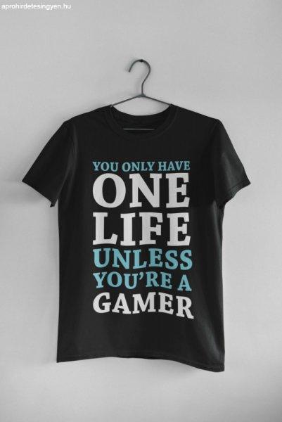 Unless you're a gamer fekete póló