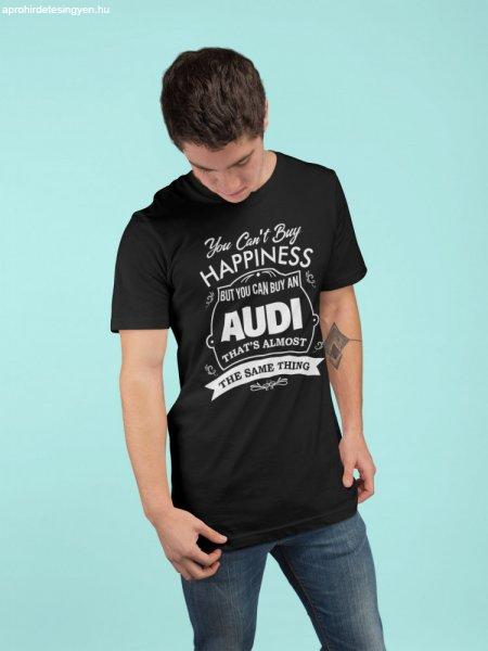 You can't buy happiness..Audi fekete póló