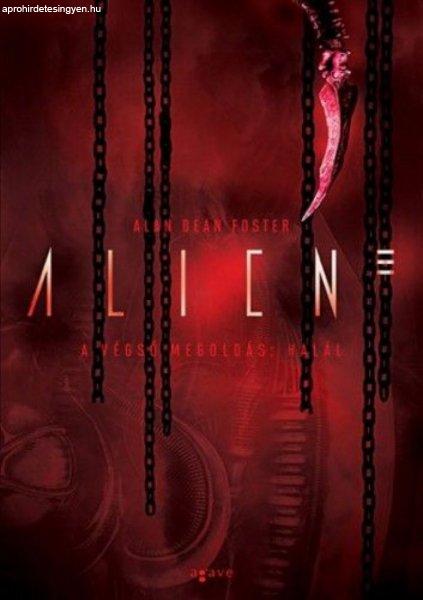 Alan Dean Foster - Aliens - A végső megoldás: Halál