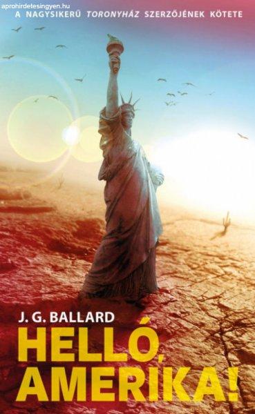 J. G. Ballard - Helló, Amerika!