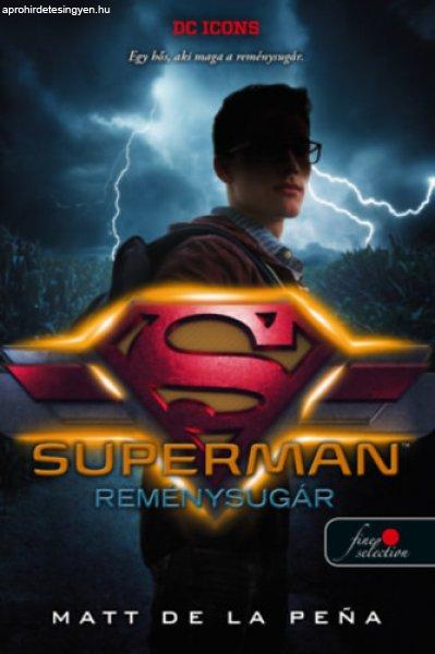 Matt de la Pena - Superman - Reménysugár - DC Legendák 4.