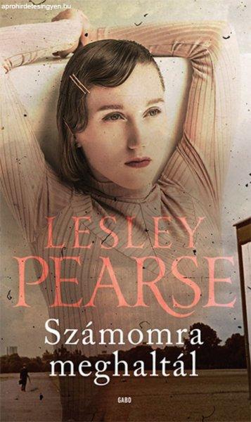 Lesley Pearse - Számomra meghaltál