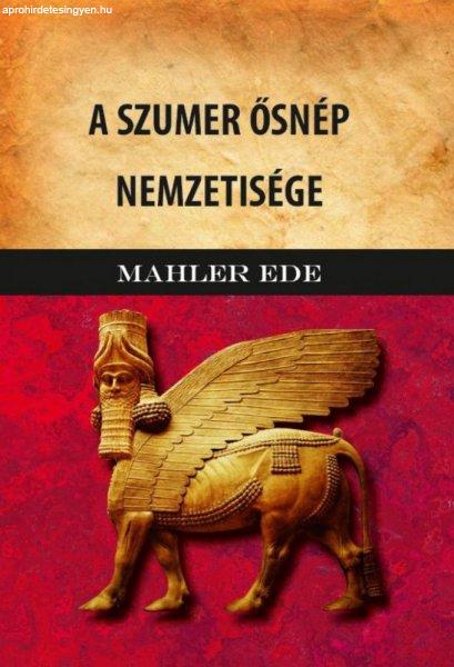Mahler Ede - A Szumer ősnép nemzetisége