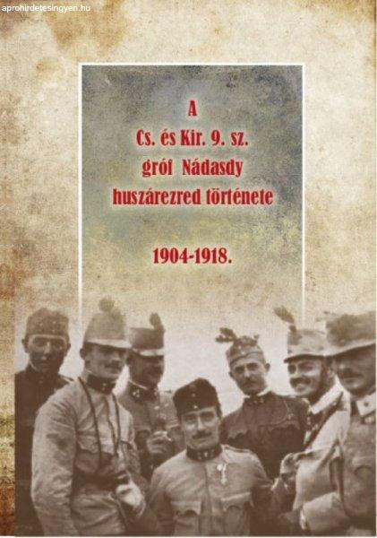 Riedl Miklós - A Cs. és Kir. 9. sz. gróf Nádasdy huszárezred története
1904-1918