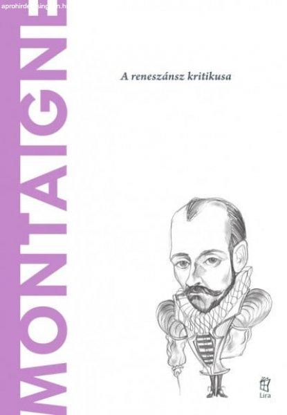 Nicola Panichi - Montaigne - A világ filozófusai 50.