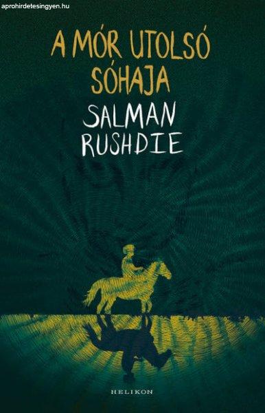 Salman Rushdie - A Mór utolsó sóhaja