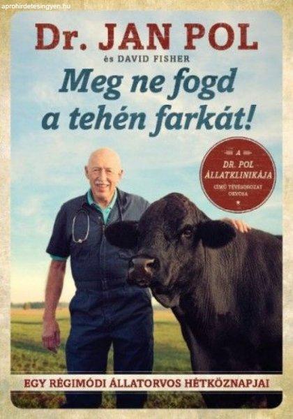 Jan Pol - Meg ne fogd a tehén farkát!