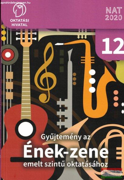 Gyűjtemény az Ének-zene emelt szintű oktatásához (Énekeskönyv 12.) -
OH-ENZ12E