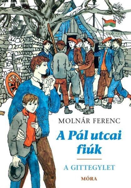 A Pál utcai fiúk - A Gittegylet - bővített kiadás - Molnár Ferenc