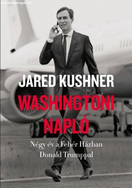 Jared Kushner - Washingtoni napló