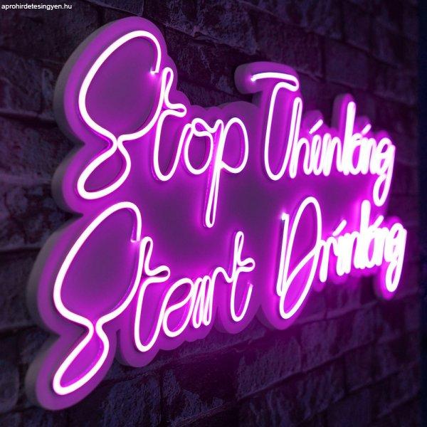 Stop Thinking Start Drinking - Pink Dekoratív műanyag LED világítás 78x2x34
Rózsaszín