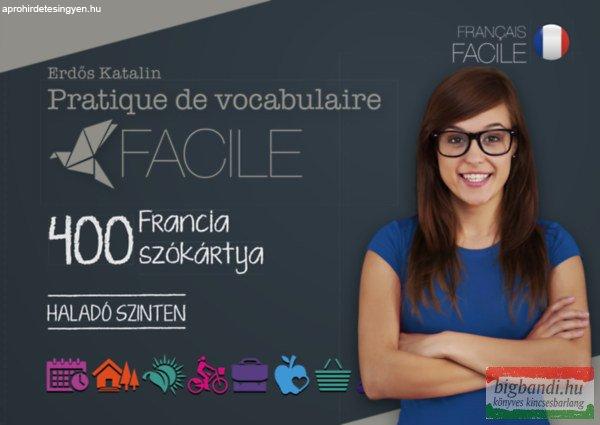 Pratique de vocabulaire Facile - 400 francia szókártya - Haladó szinten