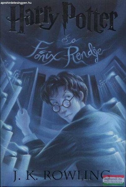 J. K. Rowling - Harry Potter és a Főnix Rendje