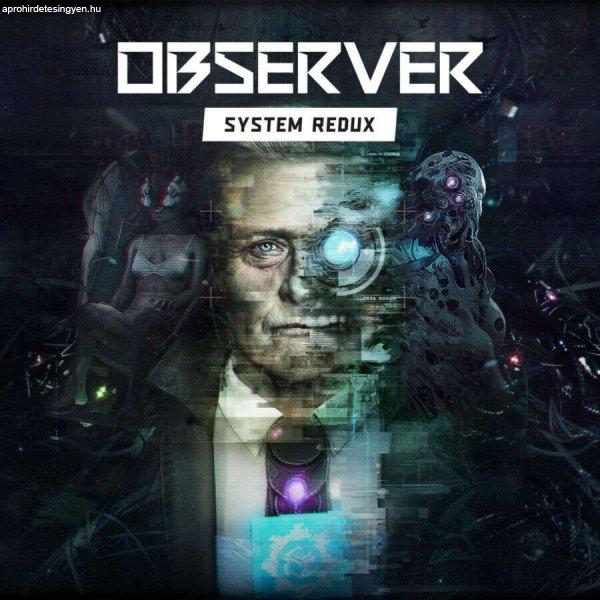 Observer: System Redux (Deluxe Edition) (Digitális kulcs - PC)