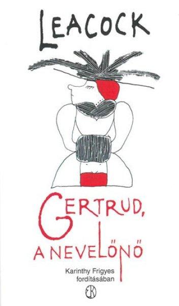 Gertrud, a nevelőnő