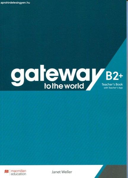 Gateway to the World B2+ Teacher's Book with Teacher's App