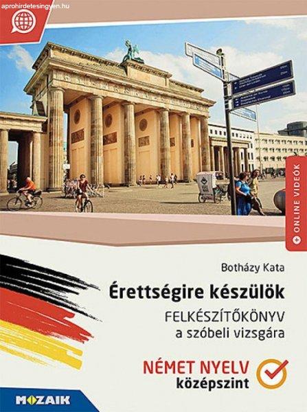 Érettségire készülök ? Felkészítőkönyv a szóbeli vizsgára ? Német
nyelv, középszint (MS-2379U)