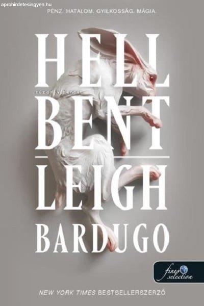 Leigh Bardugo - Hell Bent - Tűzön-vízen át (Alex Stern 2.) - kartonált,
eredeti borító