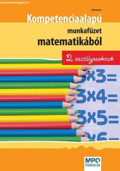 Sütő Katalin - Kompetencia alapú munkafüzet matematikából 2.
osztályosoknak