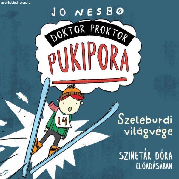 Jo Nesbo - Doktor Proktor pukipora - Szeleburdi világvége - Hangoskönyv