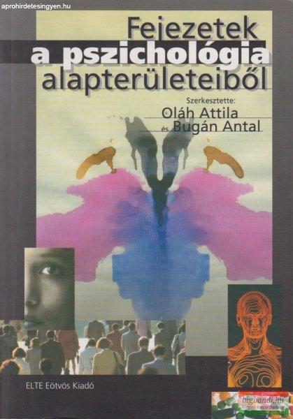 Bugán Antal és Oláh Attila szerk. - Fejezetek a pszichológia
alapterületeiből