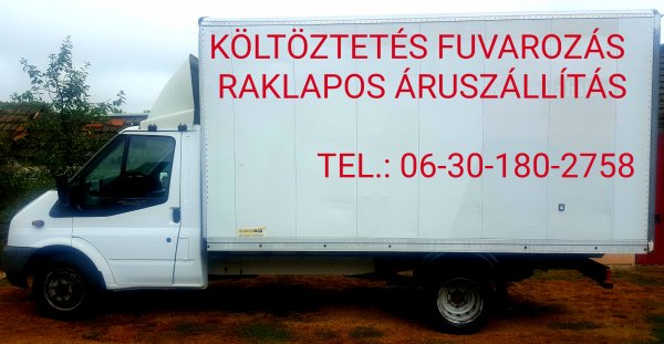 Költöztetés Fuvarozás Raklapos áruszállítás!!!