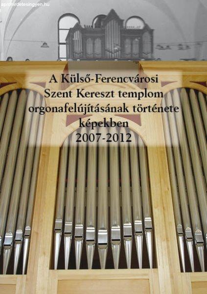 A Külső-Ferencvárosi Szent Kereszt templom orgonafelújításán