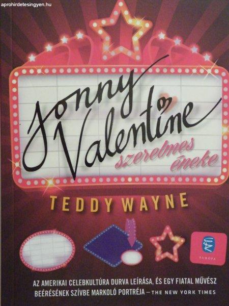 Teddy Wayne: Jonny Valentine szerelmes éneke /2014/