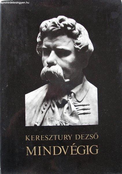 Keresztury Dezső:Mindvégig Arany János élete - dedikált