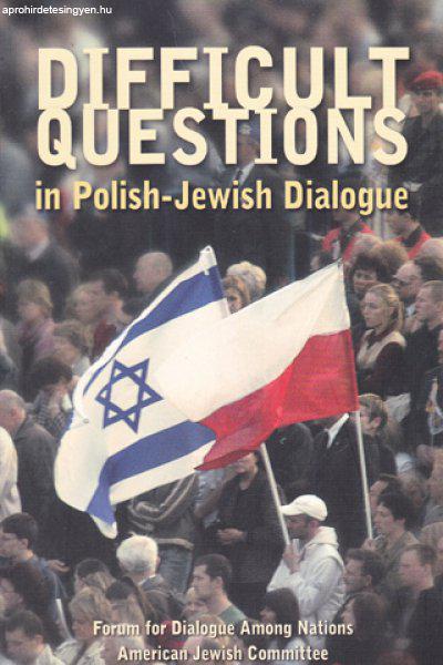 Difficult Questions in Polish-Jewish Dialogue (ÚJ) 2000 Ft