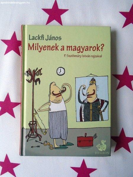 Lackfi János: Milyenek a magyarok?