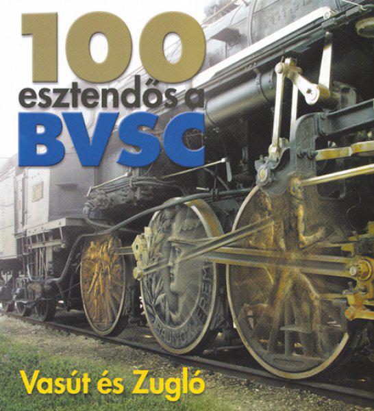 100 esztendős a BVSC (ÚJ és RITKA kötet) 4000 Ft