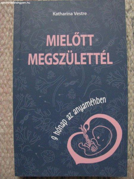 Katharina Vestre - Mielőtt megszülettél