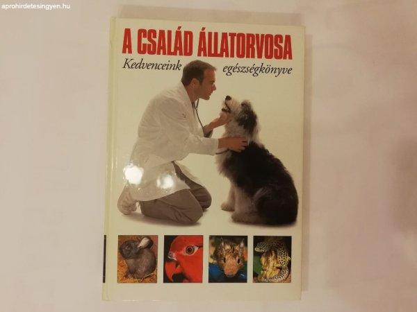 A család állatorvosa - kedvenceink egészségkönyve